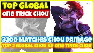 3200 Matches Chou Damage - Top 2 Global Chou by One Trick Chou - Mobile Legends