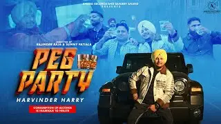 Peg Party (Official Music Video) | Harvinder Harry | Latest Punjabi Songs 2026 | Anand Records