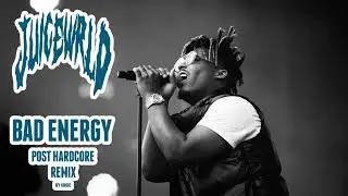 Juice Wrld - Bad Energy Post Hardcore Remix