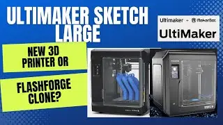 UltiMaker Sketch Large #3dprinter: New printer or FlashForge Clone?