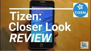 REVIEW: Tizen OS for Smartphones - Linux Mobile OS -