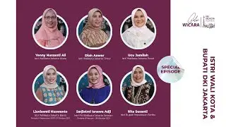 Gelar Wicara Special Episode: Istri Walikota-Bupati DKI Jakarta
