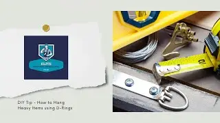 DIY Tip: How to Hang Heavy Items Using D-Rings