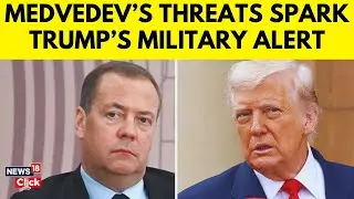 Medvedev's Nuclear Threat Sparks U.S. Military Alert | Trump Responds With Sub Deployment | N18G