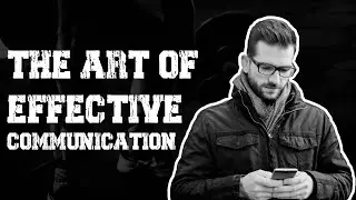 The Art of Effective Communication | Mastering The Art of Communication | UnBound Motivation