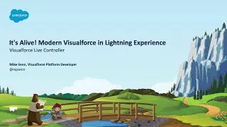 It's Alive! Modern Visualforce in Lightning Experience