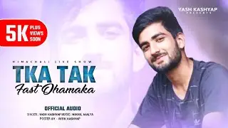 Tka Tak Fast Dhamaka | Yash Kashyap | Nikhil Malya | Live Audio | Yash Kashyap