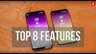Top 8 Features of Samsung Galaxy S8 & S8+ | Digit.in