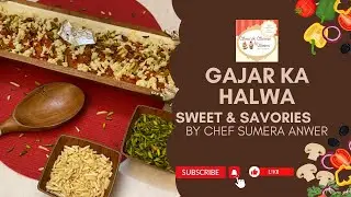 Shadiyon Wala Gajjar Ka Halwa New Recipe [2023] by Chef Sumera Anwer in Urdu Hindi