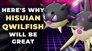 OVERQWIL, And Why Hisuian Qwilfish Will Be Better | Pokemon Competitive Analysis