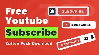 Youtube Subscribe Button Pack Free Download [No Copyright] - Easy drag and drop