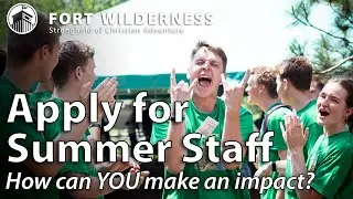 Fort Wilderness Summer Staff - You Can Make an Impact!