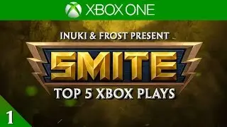 SMITE - Top 5 XBOX Plays #1