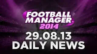 Football Manager 2014 News 29.08.13 - New Training Calendar, Request Fixture Changes and More!