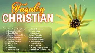 Good Morning 🔔🎧 Touching Morning Tagalog Christian Songs For🙏Top Tagalog Jesus Songs 2021