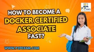 Complete Guide to DCA Certification | How to Pass Docker Certified Associate Exam