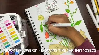 In This Chapter: “Book & Flowers” - Drawing Time 1HR 1MIN 10SECS