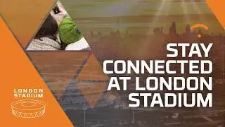 London Stadium and O2 team up to keep fans connected