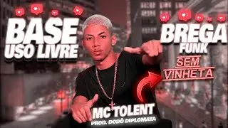 BEAT DE BREGA FUNK 2021 - BASE DE USO LIVRE COM ACAPELA - MC TOLENT (Dod&ocirc; Diplomata)