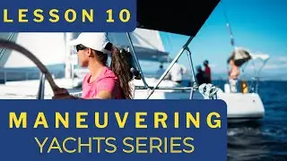 Yacht Handling Tips & Tricks