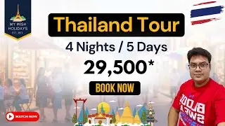 Thailand Tour Package: 4 Nights 5 Days, ₹29,500*/Person - Book Now!