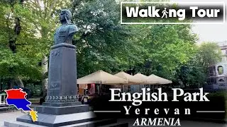English Park, Yerevan, Armenia 🇦🇲 Walking Tour (FHD 60fps)