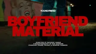 young friend - boyfriend material (official music video)