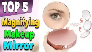 Best Lighted Magnifying Makeup Mirror 20x | Top 5 10x Magnifying Mirrors Vanity Dressing Table