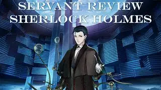 Fate Grand Order | How Good Is Sherlock Holmes? - Servant Review