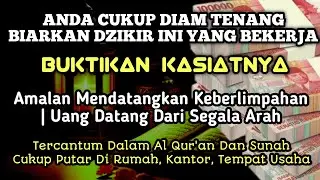 Ayat Ini Akan Bekerja Untuk anda | Jangan Kaget Kalau Tiba Tiba Kebanjiran Rezeki