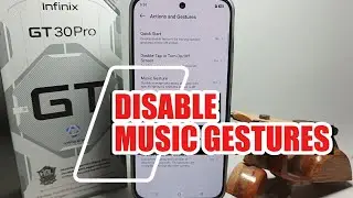 How To Disable Music Gestures On Infinix GT 30 Pro