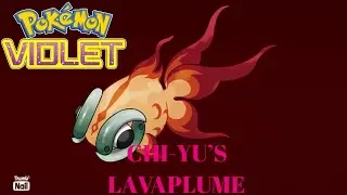 Pok&eacute;mon Violet - Chi-Yu&rsquo;s Lava Plume