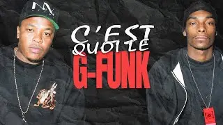 C’EST QUOI LE G-FUNK ? (DR DRE, SNOOP DOGG, 2PAC…)