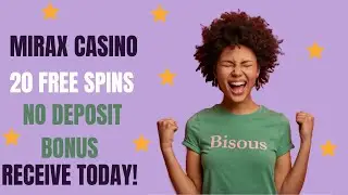 Mirax Casino No Deposit Bonus 2026 | 20 Free Spins | Bonusfanatic.com