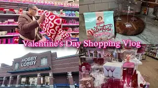 🎀 VALENTINE&rsquo;S DAY SHOPPING VLOG 💕HOMEGOODS | HOBBY LOBBY | V-DAY MINI HAUL & MORE 