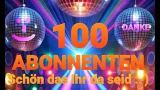 100 Abonnenten - Ihr seid toll - sch&ouml;n das Ihr da seid - Danke - YouTube - Lasershow Musik A.I. RGB