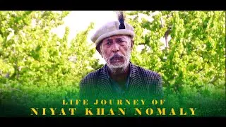 Life Story of Niyat Khan Nomaly | NIYAK KHAN NOMALY | #niatkhannomaly