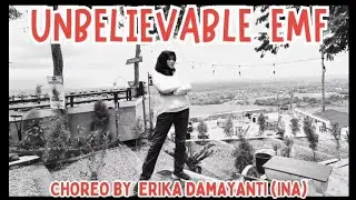 UNBELIEVABLE EMF ~ demo & choreo by ERIKA DAMAYANTI (INA)