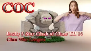 Easily 3 Star Clash of Clans TH 14 || War Challenge Champions in 2022 || NO 12 PLAYER