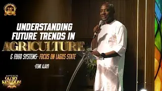 Femi Ajayi - Understanding Future Trends in Agriculture & Food Systems : Focus on Lagos State