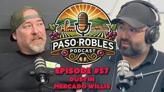 Unscripted Vibes with Dustin Mercado Willis (West Culture) | Paso Robles Podcast