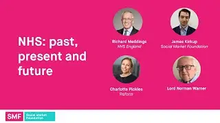 NHS: past, present and future | Social Market Foundation