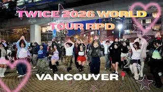 [TWICE 2026 VANCOUVER] KPOP Random Play Dance 랜덤 플레이 댄스 || TWICE WORLD TOUR FIRST STOP By Queue Up