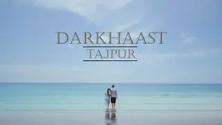 Darkhaast | Tajpur | Arpan & Priyashree | Urban Wedding