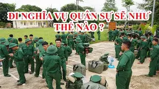 Đi Nghĩa Vụ Quân Sự Có Gì Vui, Khi Trở Thành Một Người Lính Sẽ Như Thế Nào