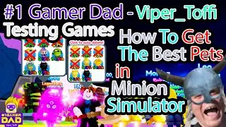 #1 Gamer Dad - Viper_Toffi Testing Minion Simulator How to get Mythical