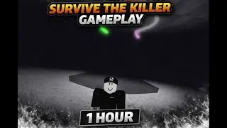 Survive The Killer gameplay 1 hour