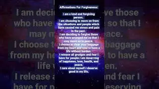 Affirmations For Forgiveness I choose to move on to clear my heart & Soul.#affirmations#forgiveness