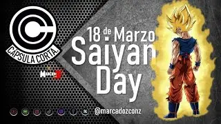 C&aacute;psula Corta: 18 de Marzo, Saiyan Day
