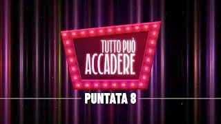 TUTTO PU&Ograve; ACCADERE ottava puntata del 03-05-2024